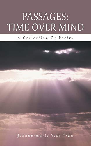 Passages: Time Over Mind: A Collection of Poetry
