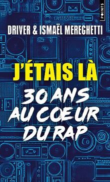 J'étais là : 30 ans au coeur du rap