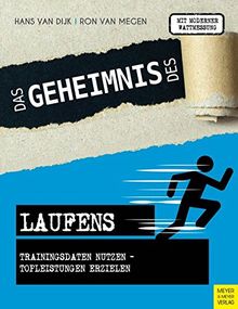 Das Geheimnis des Laufens: Trainingsdaten nutzen - Topleistungen erzielen