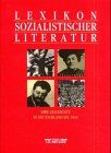 Lexikon sozialistischer Literatur. Ihre Geschichte in Deutschland bis 1945