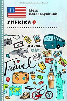 Amerika Mein Reisetagebuch: Kinder USA Reise Aktivitätsbuch zum Ausfüllen, Eintragen, Malen, Einkleben A5 - Ferien unterwegs Tagebuch zum Selberschreiben -  Urlaubstagebuch Journal für Mädchen, Jungen