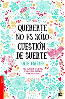 Quererte no es sólo cuestión de suerte (NF Novela)