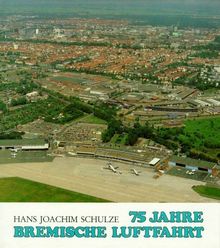 75 Jahre Bremische Luftfahrt