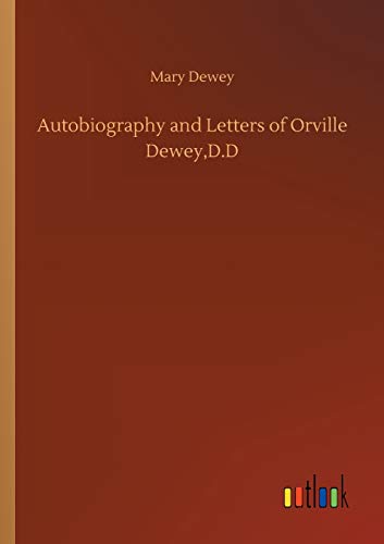 Autobiography and Letters of Orville Dewey,D.D