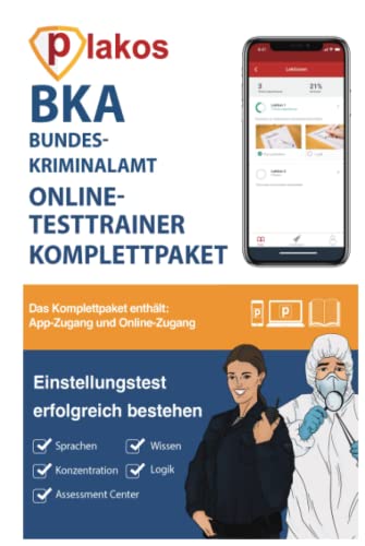 Einstellungstest Bundeskriminalamt: Eignungstest im BKA-Auswahlverfahren bestehen: Ablauf, Erfahrungsberichte, Logik, Deutsch, Konzentration | ... Allgemeinwissen, Konzentration