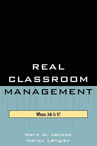 Real Classroom Management: Whose Job Is It?