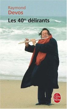Les quarantièmes délirants