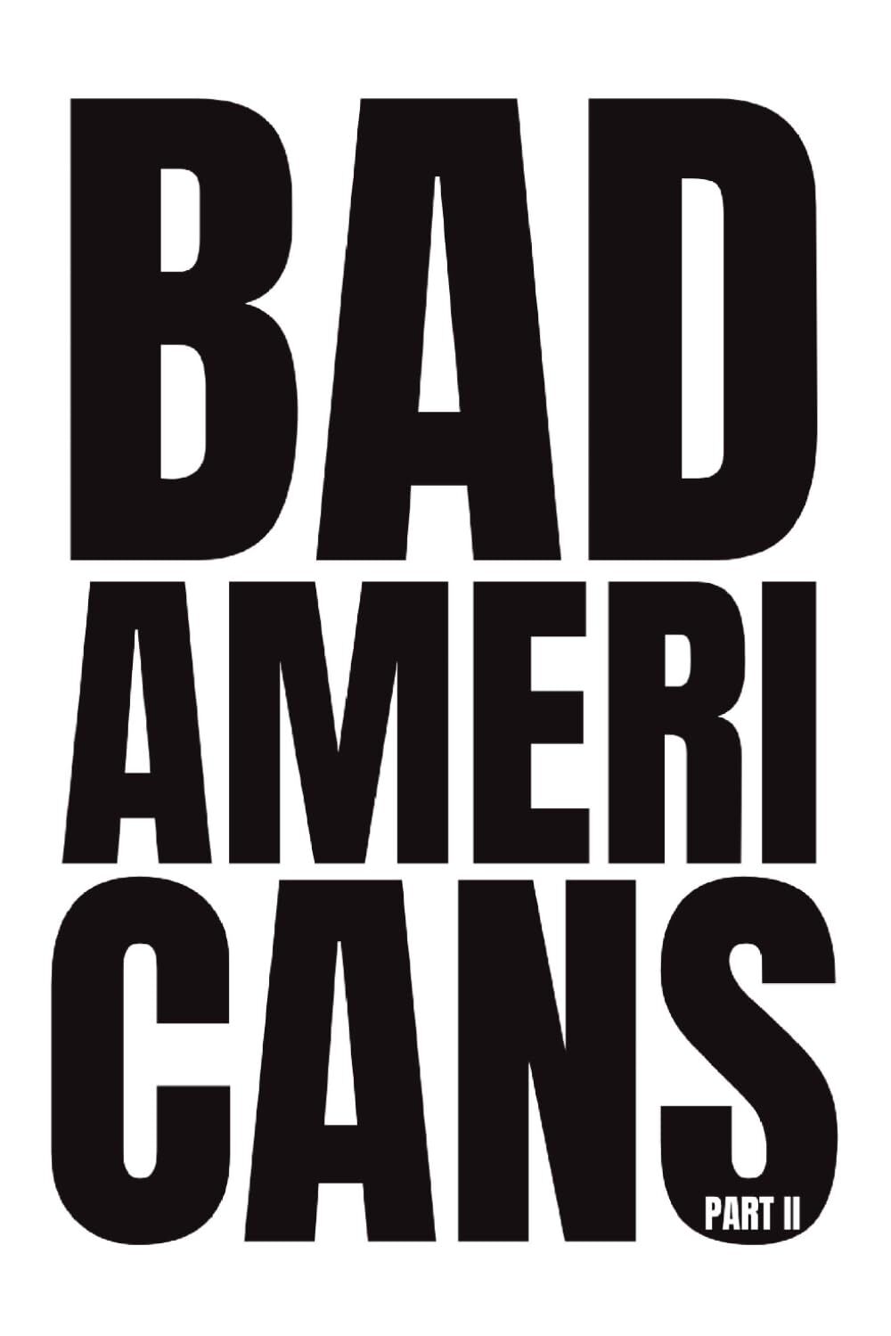 Bad Americans