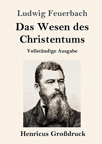 Das Wesen des Christentums (Großdruck): Vollständige Ausgabe