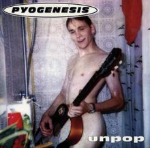 Unpop von Pyogenesis | CD | Zustand gut