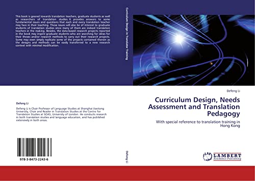 Curriculum Design, Needs Assessment and Translation Pedagogy: With special reference to translation training in Hong Kong