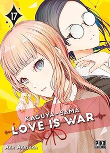 Kaguya-sama : love is war. Vol. 17