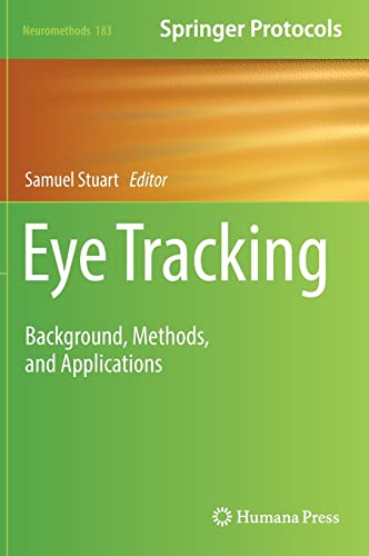 Eye Tracking: Background, Methods, and Applications (Neuromethods, 183, Band 183)