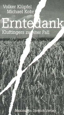 Erntedank. Kommissar Kluftingers zweiter Fall. Ein Allgäu-Krimi