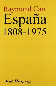 España, 1808-1975 (Ariel Historia)