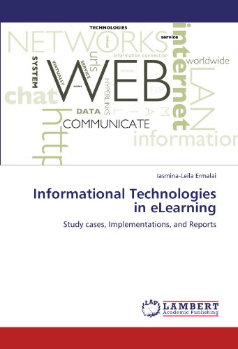 Informational Technologies in eLearning: Study cases, Implementations, and Reports