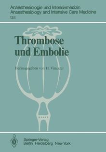 Thrombose und Embolie (Anaesthesiologie und Intensivmedizin   Anaesthesiology and Intensive Care Medicine)