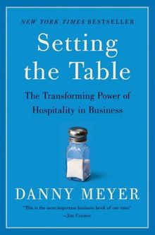 Setting the Table: The Transforming Power of Hospitality in Business
