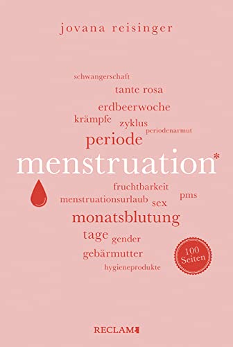Menstruation Wissenswertes und Unterhaltsames über den weiblichen Zyklus Reclam 100 Seiten - Jovana Reisinger Kartoniert (TB)