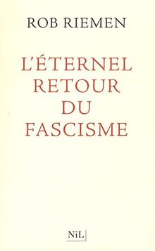 L'éternel retour du fascisme