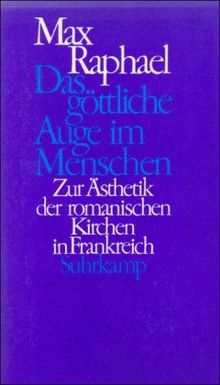 Das göttliche Auge im Menschen: Zur Ästhetik der romanischen Kirchen in Frankreich