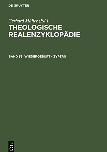 Theologische Realenzyklopädie, Band 36, Wiedergeburt - Zypern