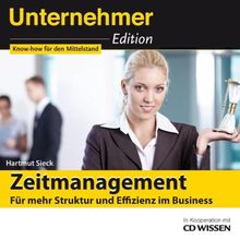 CD WISSEN - Unternehmeredition - Zeitmanagement. Für mehr Struktur und Effizienz im Business, 2 CDs