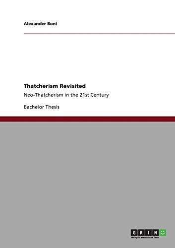 Thatcherism Revisited: Neo-Thatcherism in the 21st Century