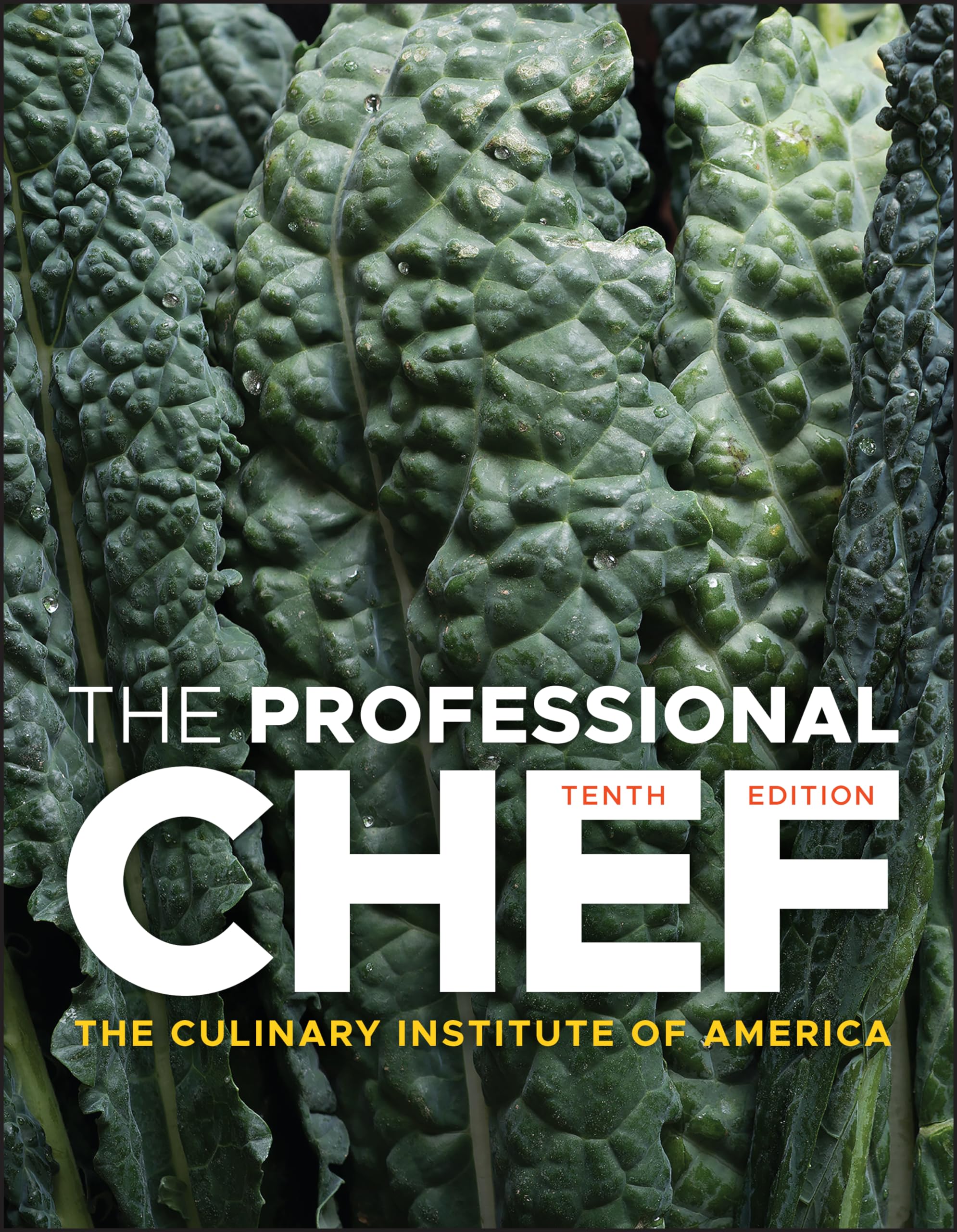 The Culinary Institute of America (Cia) The Professional Chef
