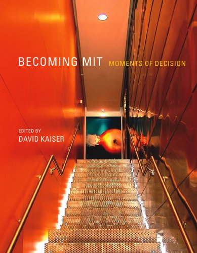Becoming MIT: Moments of Decision (Mit Press)