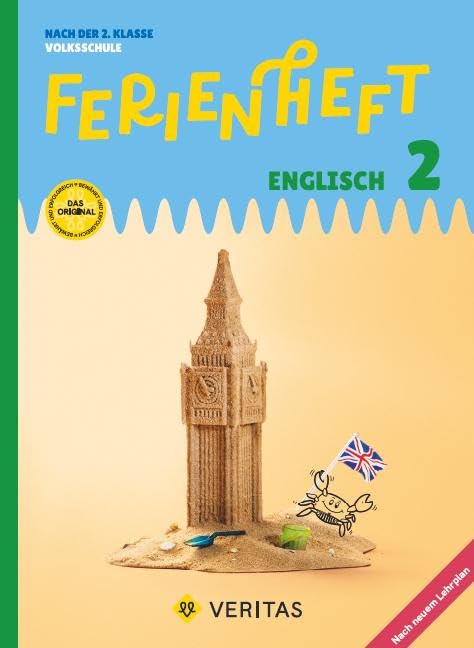Englisch Ferienhefte - Volksschule - 2. Klasse: Ferienheft Englisch 2. Klasse Volksschule. Lehrplan 2023 - Nach der 2. Klasse Volksschule - Ferienheft mit eingelegten Lösungen