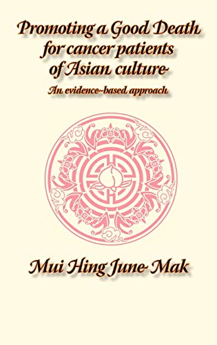 Promoting a Good Death for Cancer Patients of Asian Culture: An Evidence-Based Approach