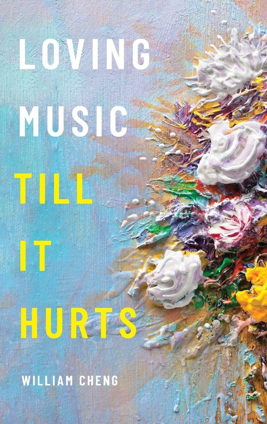 William Cheng Loving Music Till It Hurts