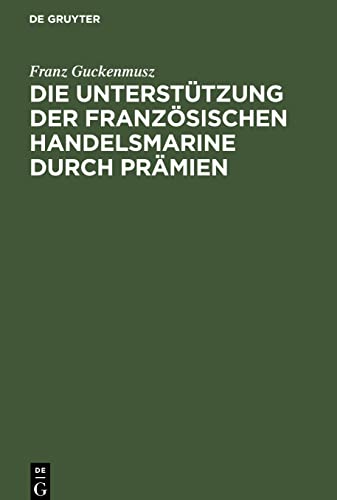 Die Unterstützung der französischen Handelsmarine durch Prämien