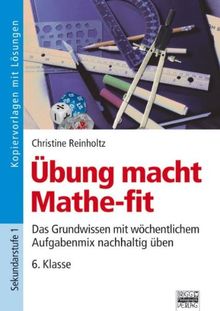 Übung macht Mathe-fit: 6. Klasse - Kopiervorlagen mit Lösungen