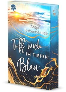 Triff mich im tiefen Blau: Zartbitterer Liebesroman auf einer rau-romantischen Hebriden-Insel am Rande Schottlands vor dem Hintergrund brandaktueller ... (Mit Farbschnitt in der 1. Auflage)