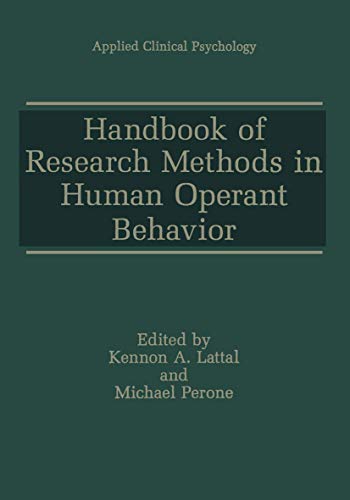 Handbook of Research Methods in Human Operant Behavior (Nato Science Series B: (Closed))
