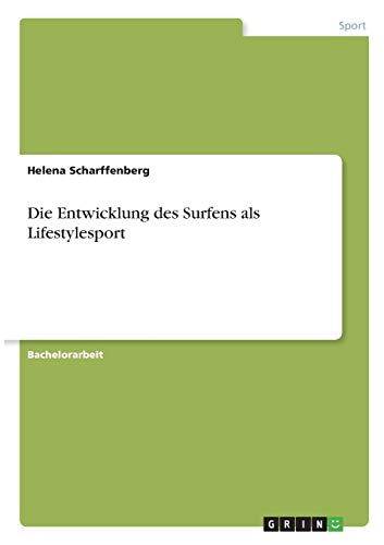Die Entwicklung des Surfens als Lifestylesport