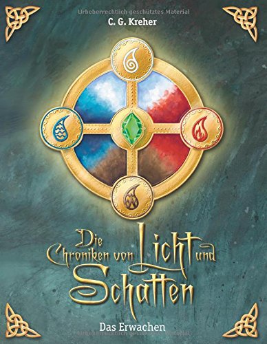 Das Erwachen: Die Chroniken von Licht und Schatten - Band 1