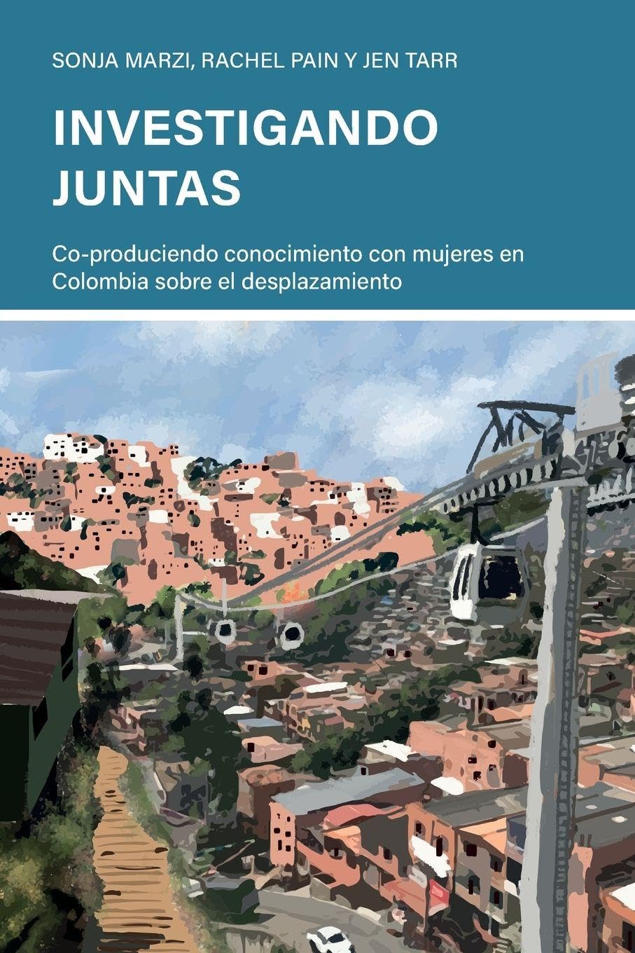 Investigando juntas: Co-produciendo conocimiento con mujeres en Colombia sobre el desplazamiento