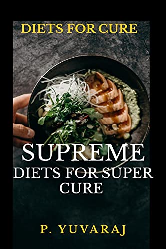SUPREME DIETS FOR SUPER CURE