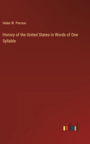 History of the United States in Words of One Syllable