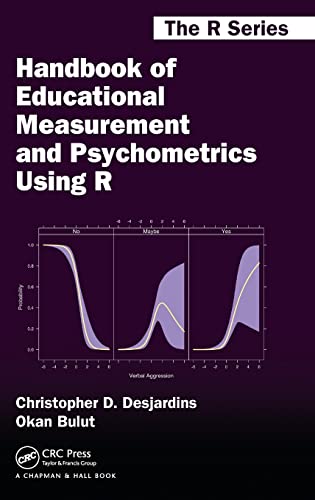 Handbook of Educational Measurement and Psychometrics Using R (Chapman & Hall/ CRC the R)