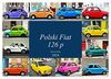 Polski Fiat 126p - Kult auf Kuba (Tischkalender 2024 DIN A5 quer), CALVENDO Monatskalender