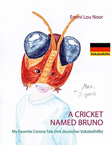 A Cricket named Bruno: My Favorite Corona Tale (mit deutscher Vokabelhilfe)