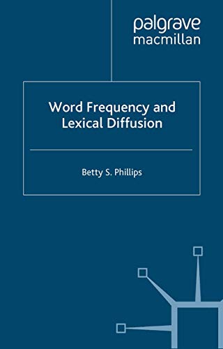 Word Frequency and Lexical Diffusion (Palgrave Studies in Language History and Language Change)