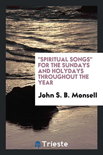 Spiritual Songs for the Sundays and Holydays Throughout the Year