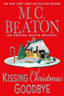 Kissing Christmas Goodbye (Agatha Raisin)