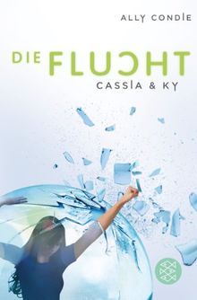 Cassia & Ky - Die Flucht: Band 2