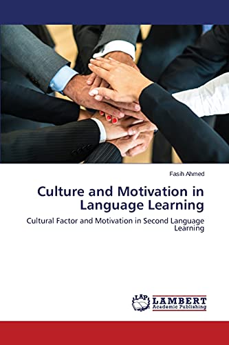 Culture and Motivation in Language Learning: Cultural Factor and Motivation in Second Language Learning